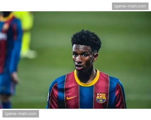 巴萨年轻后卫巴尔德续约谈判暂停，出场时间数据成争议焦点